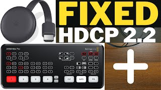 How to Fix Chrome Cast Issue When Connected to Atem Mini // HDCP 2.2