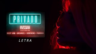 Rvssian - Privado ft. Nicky Jam, Farruko, Arcangel, Konshens - LETRA
