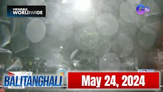 Balitanghali Express: May 24, 2024 [HD]
