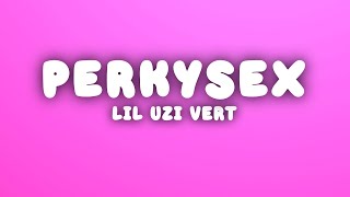 Lil Uzi Vert - PerkySex (Lyrics)