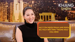 May cảm nhận Phạm Anh Khoa đã thay đổi tính “trăng hoa” của mình.