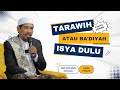 Hukum Sholat tarawih Tapi Meninggalkan Sholat Ba'diyah Isya - Ustadz Zein Muchsin