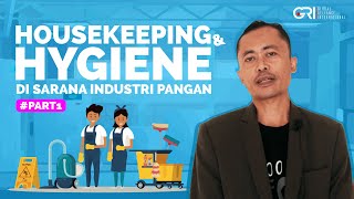 #PART1 - Housekeeping dan Hygiene di Sarana Industri Pangan