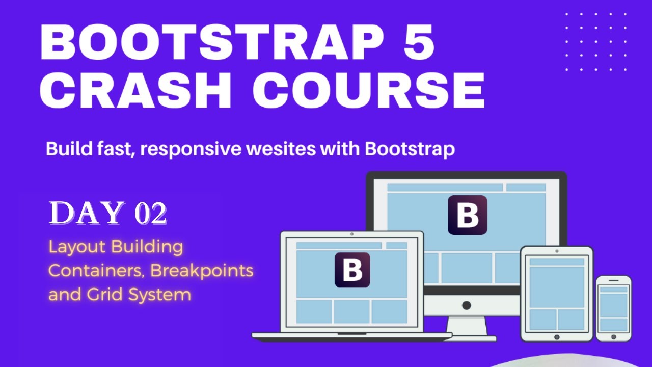 🔴 Bootstrap 5 Crash Course Day 02 - Layout (Containers, Breakpoints ...