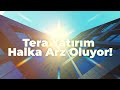 Tera Yatırım Halka Arz Oluyor!