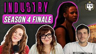 Industry’ S4 Finale REACTIONS: "Both, And" … What the Hell Just Happened?