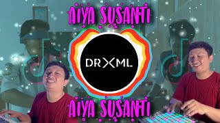 AIYA SUSANTI - DRXML REMIX