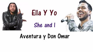 Ella Y Yo - Don Omar & Aventura Lyrics English and Spanish (Translation)