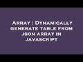Array : Dynamically generate table from json array in javascript