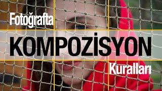 FOTOĞRAFTA KOMPOZİSYON | 9 Önemli Kompozisyon Kuralı