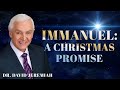 Immanuel: God Is With Us | Dr. David Jeremiah