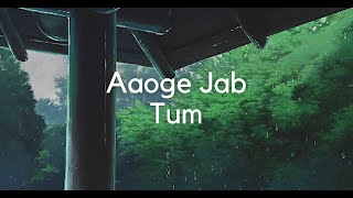 Aaoge Jab Tum - Jab We Met | slowed & reverb | (𝒃𝒖𝒕 𝒚𝒐𝒖 𝒂𝒓𝒆 𝒎𝒊𝒔𝒔𝒊𝒏𝒈 𝒉𝒆𝒓/𝒉𝒊𝒎) ❤️ / ShivaFlo