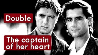 Double - The Captain Of Her Heart - HD * Música Com Tradução