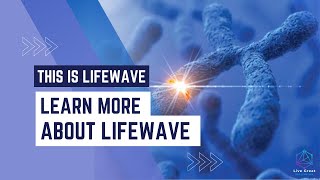 This Is LifeWave - Learn More About Lifewave \u0026 X39!