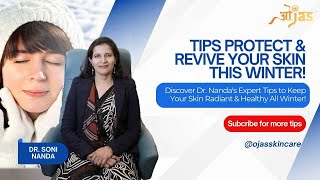 Tips to Protect & Revive Your Skin This Winter | Recorded Live Stream Event on 7th Nov, 2024 | Ojas