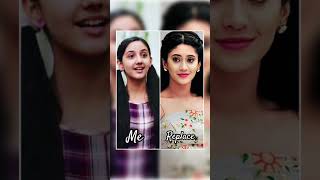 Me 🆚 replace in yrkkh #naira #abhira #akshu #aarohi