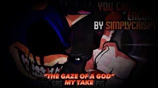 You Can’t Run Encore | “The Gaze Of A God” Voiceover (⚠️HEADPHONE WARNING!!!⚠️)