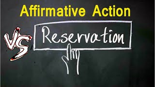 Reservation Vs Affirmative Action