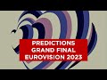 EUROVISION 2023 LAST PREDICTION BEFORE THE FINAL