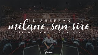 ed sheeran - live @ Milano, San Siro | divide tour 19.6.2019