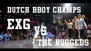 Final Dutch BBoy Championships 2013 - EXG vs The Ruggeds