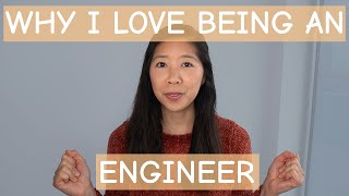 7 Reasons Why I Love Being an Engineer