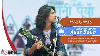 Asar Saun - Swoopna Suman (Live performance) | Fem Nepal