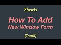 How to add new Window Form in WindowForm app | Shorts | Q & A