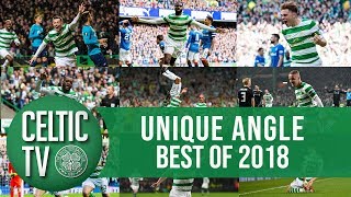 Celtic FC - Best of 'Unique Angle' 2018