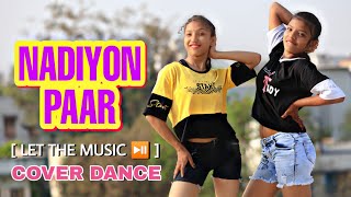 Nadiyon Paar (Let the Music Play) STREET DANCE  | Janhvi | NADIYON paar DANCE