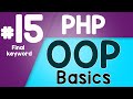 #15 PHP Object Oriented Programming Basics - OOP | Final keyword | Quick programming tutorial