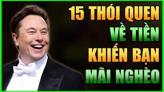 15 Thói Quen Về Tiền Bạc Khiến Bạn Nghèo Khó Mãi Mãi