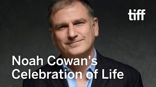 Noah Cowan's Celebration of Life | TIFF 2023