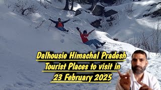 Dalhousie Himachal Pradesh Tourist Places to visit in February 2025 | Places to visit in Dalhousie