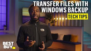 Moving Your Data from a Windows 10 PC with Windows Backup – Tech Tips from Best Buy