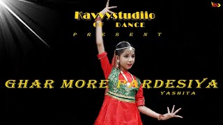 Ghar More Pardesiya - Kalank  I KAVVY STUDIIO OF DANCE PRESENTS