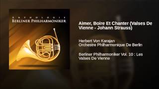 Aimer, Boire Et Chanter (Valses De Vienne - Johann Strauss)