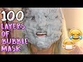 100 LAYERS OF BUBBLE MASK