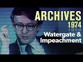 Watergate, the courts, and impeachment (1974) | ARCHIVES