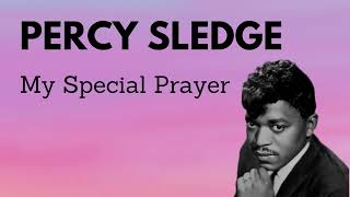 PERCY SLEDGE - MY SPECIAL PRAYER