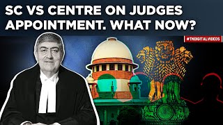 SC Vs Centre On Appointment Of Judges| Why Collegium Is Back Under Lens| What Judiciary Said|