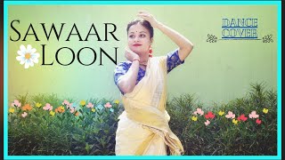 ||Sawaar Loon| Lootera| Monali Thakur| Sonakshi Sinha | Ranvir Singh| Dance Cover |Fusion |V- Day||
