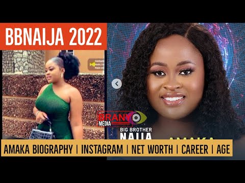 Amaka BbNaija 2022 Biography| Age | Instagram | Net Worth| Career ...