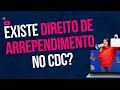 Existe direito de arrependimento no CDC? #dicarápida #33anosCDC