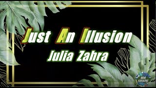 Just An Illusion by Julia Zahra Karaoke Version