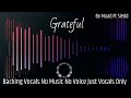 Grateful Backing Vocals By Muad Ft Siedd No Music No Voice Just Vocals Only