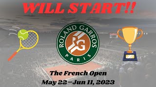 Roland Garros 2023: Opening of the Grand Slam of Tennis in Paris!!