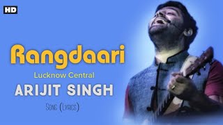 "Rangdaari"- Song (Lyrics) | Arijit Singh | Lucknow Central