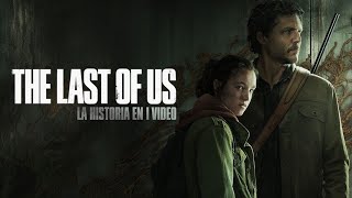 The Last Of Us La Serie :  La Historia en 1 Video
