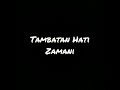 Zamani - Tambatan Hati(lirik)